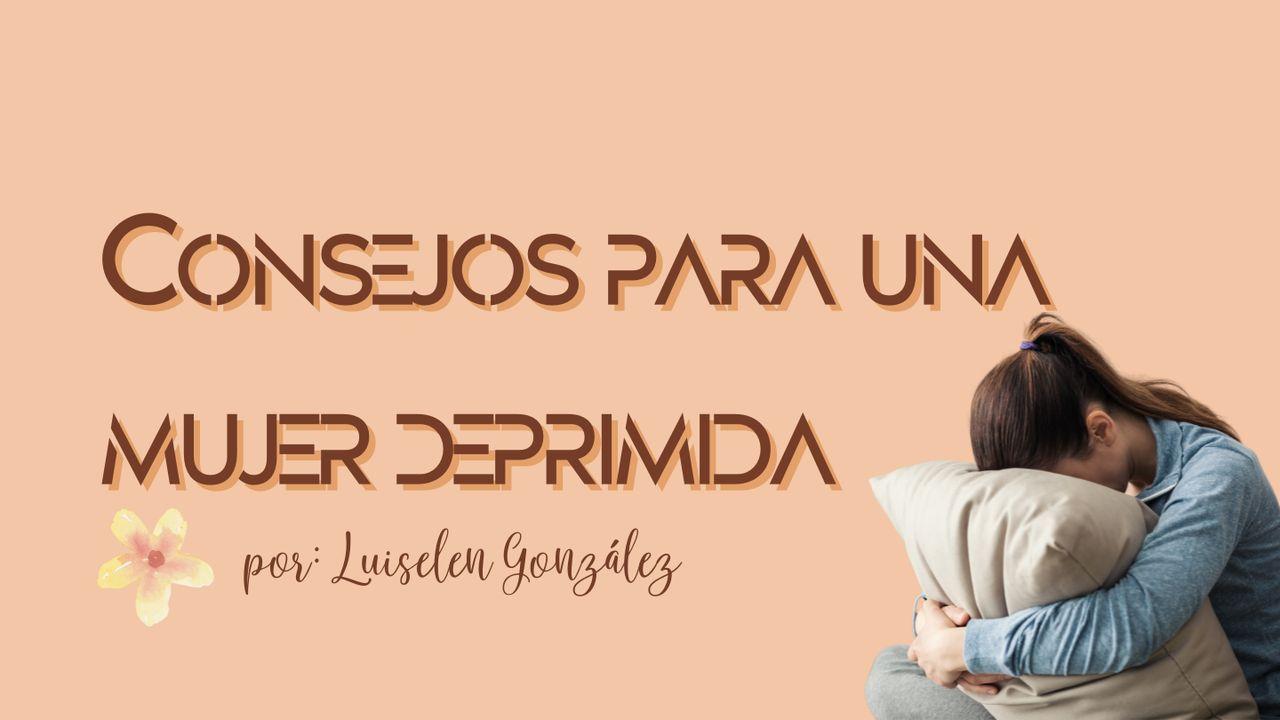 Consejos Para Una Mujer Deprimida