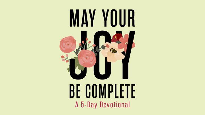 May Your Joy Be Complete