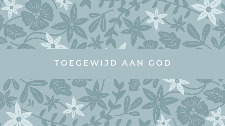 Toegewijd aan God