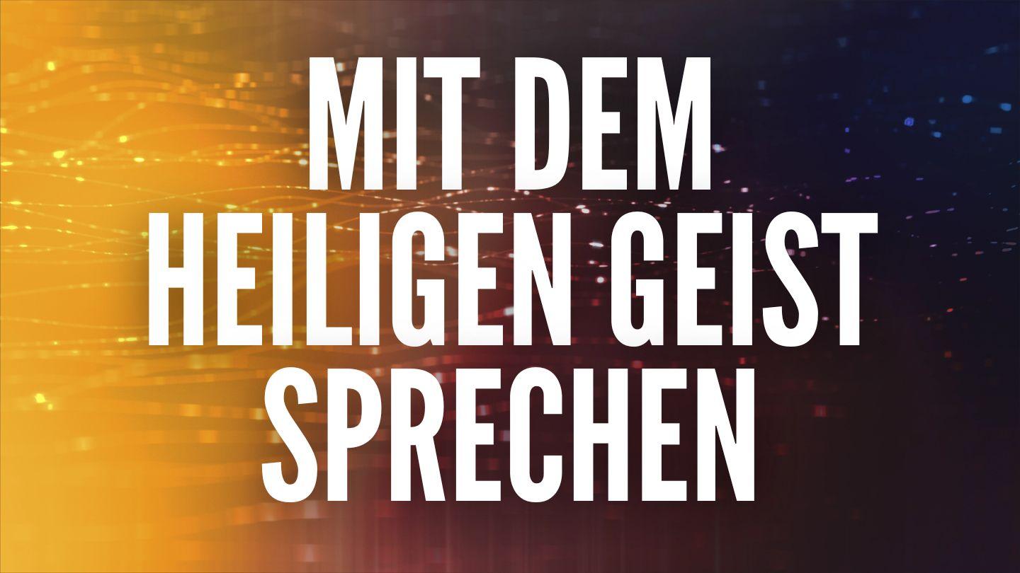 Mit dem Heiligen Geist sprechen Johannes 14:26 luther.heute