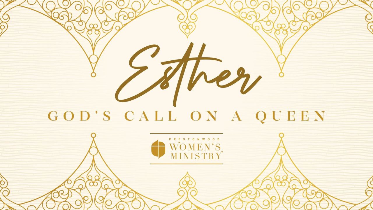 Esther: God's Call on a Queen