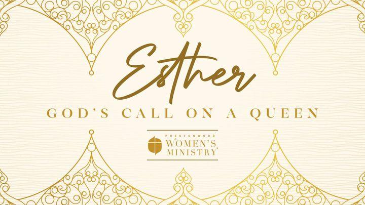 Esther: God's Call on a Queen