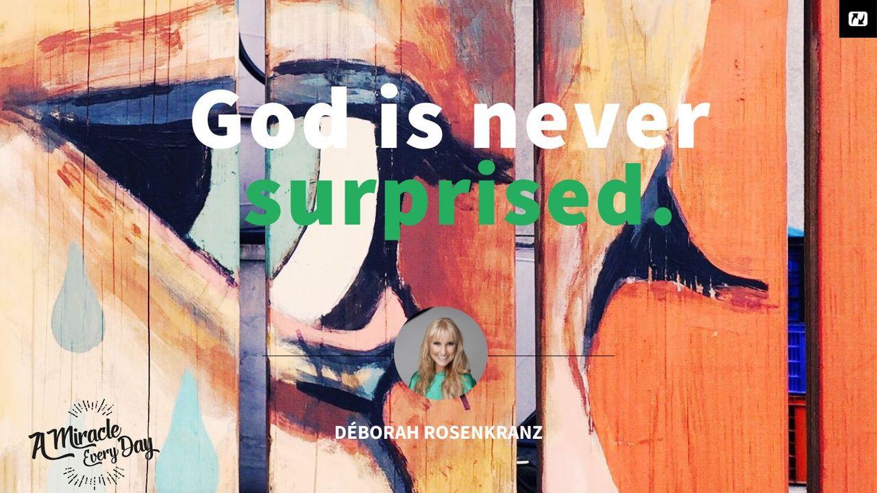 God Is Never Surprised