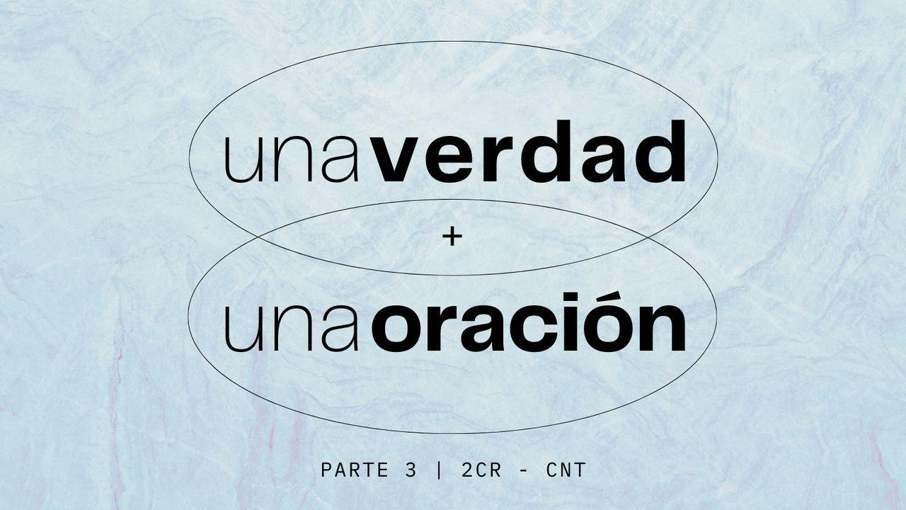 Una Verdad y Una Oración (Parte 3 de 6)