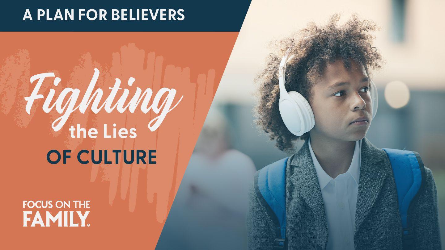 Fighting the Lies of Culture