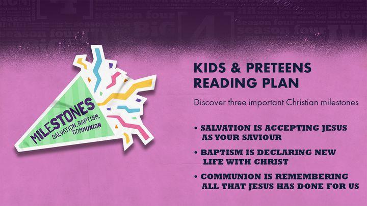 Milestones - Salvation, Baptism, Communion