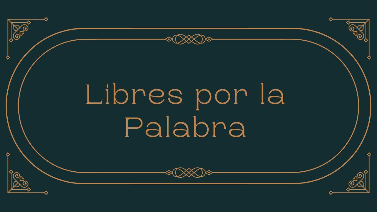 Libres por la Palabra