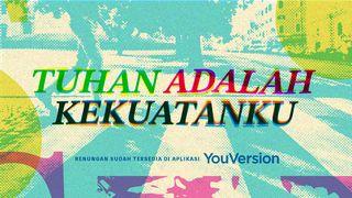 Tuhan Adalah Kekuatanku