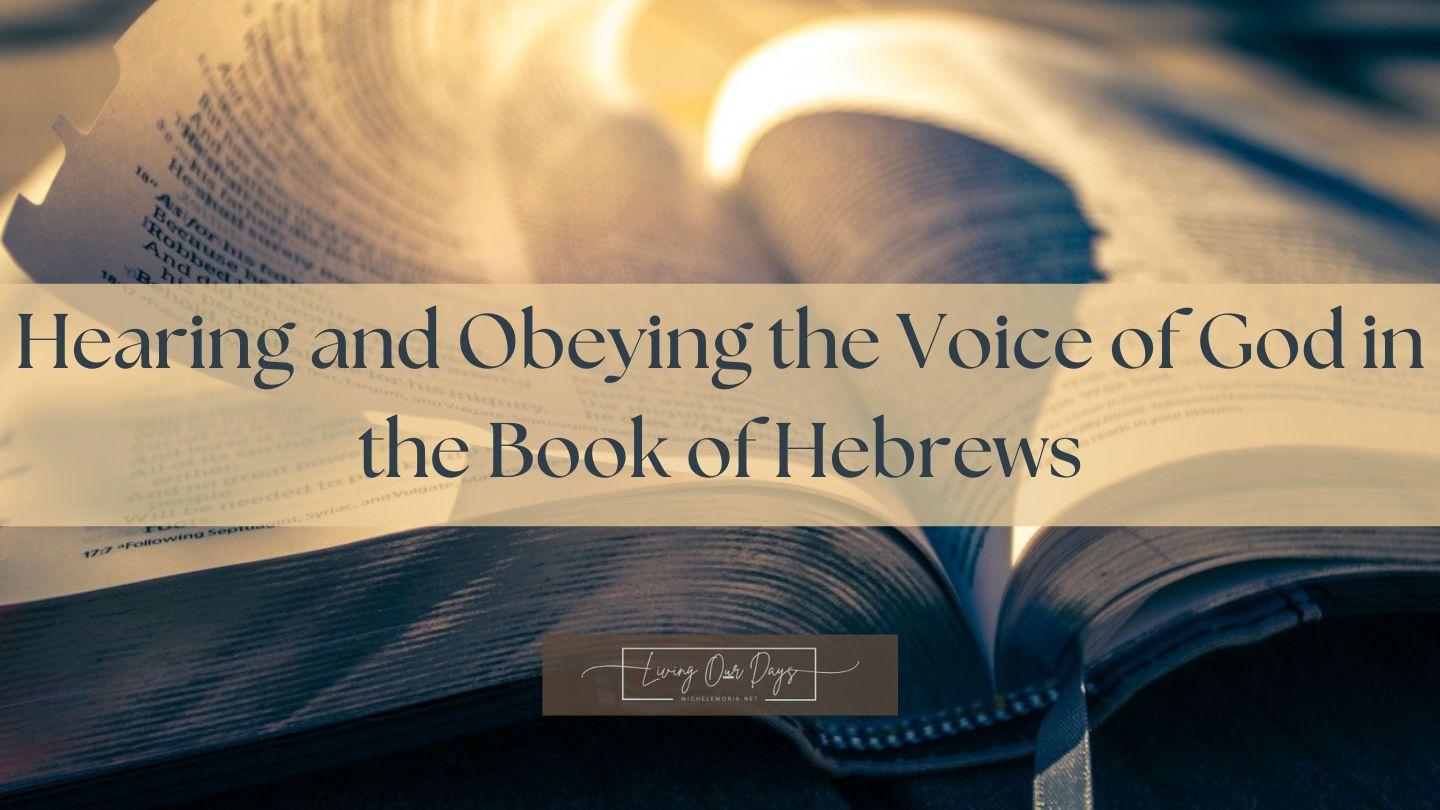 Hearing and Obeying the Voice of God in the Book of Hebrews Hebrews 9:1-22 New Century Version