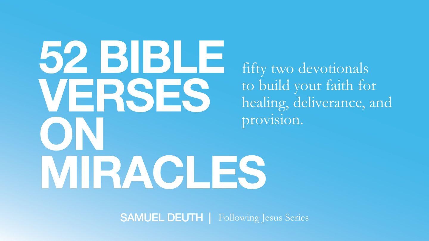 52 Bible Verses on Miracles