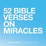 52 Bible Verses on Miracles