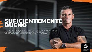 Suficientemente Bueno FILIPENSES 2:3-7 La Palabra (versión española)