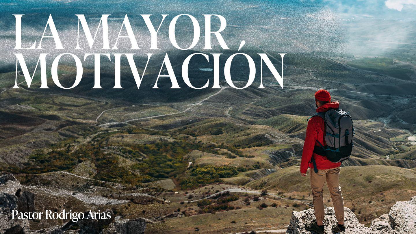 La Mayor Motivación Salmos 138:1-3 Traducción en Lenguaje Actual