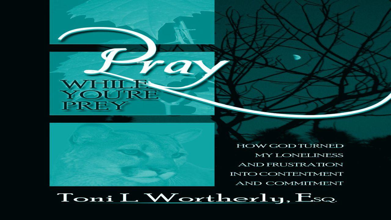 Pray While You’re Prey Devotion Plan For Singles, Part VI