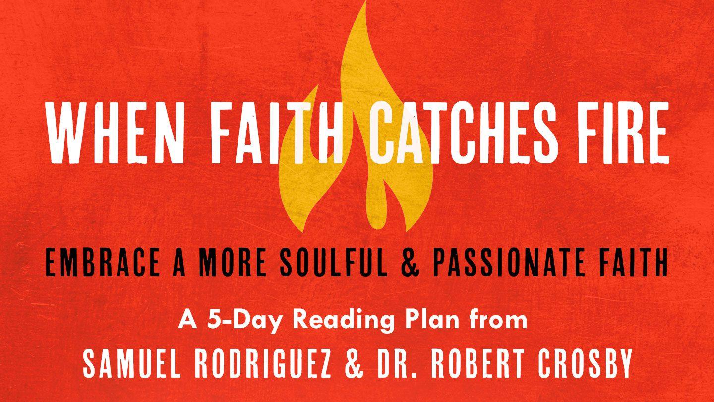 When Faith Catches Fire Revelation 5:9-13 American Standard Version
