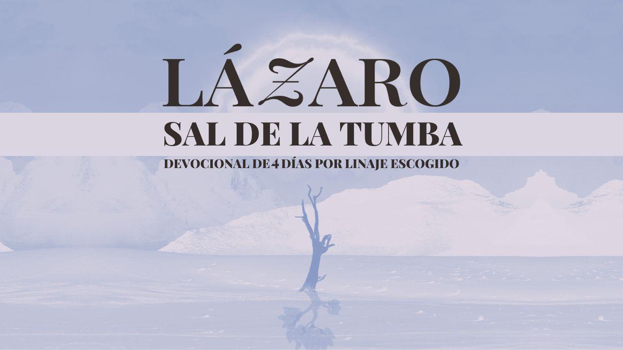 Lázaro, Sal De La Tumba