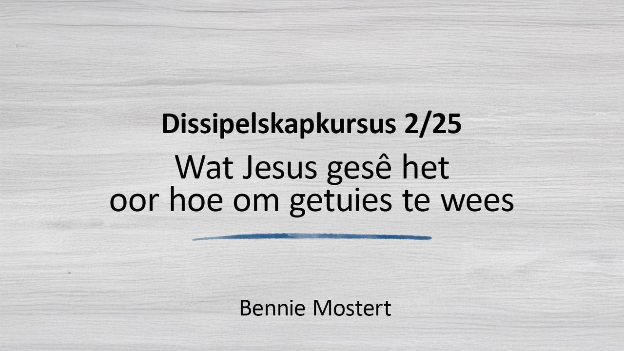 Jesus Het Gesê het oor hoe om getuies te wees