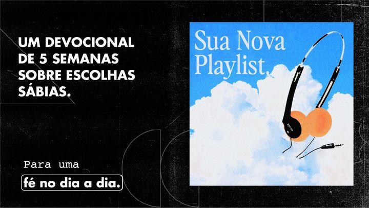 Sua Nova Playlist