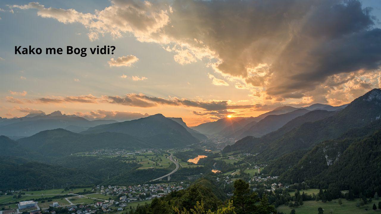 Kako Me Bog Vidi?