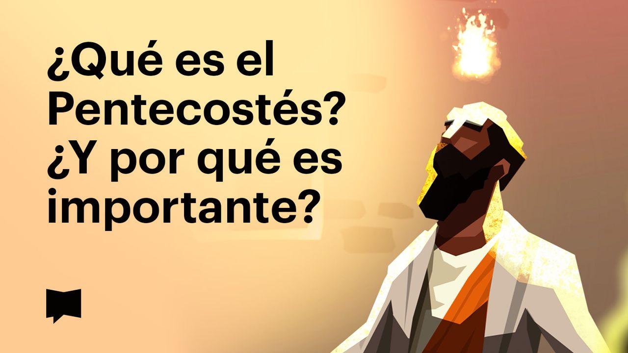 Proyecto Biblia | ¿Qué es el Pentecostés? ¿Y por qué es importante?