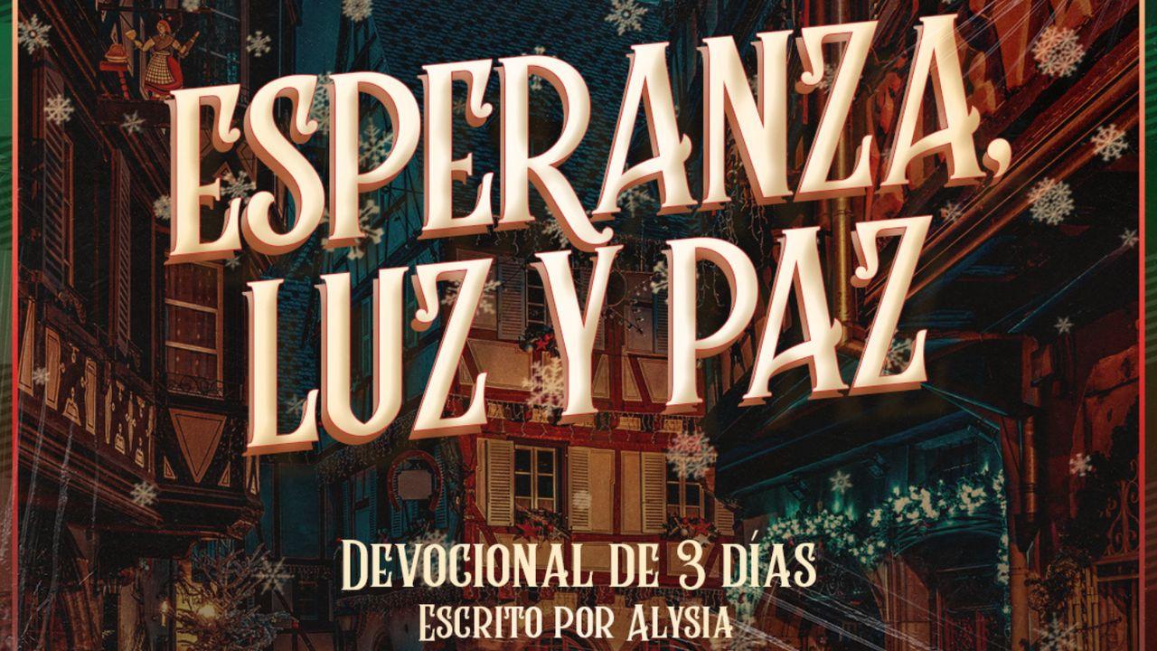 Esperanza, Luz Y Paz