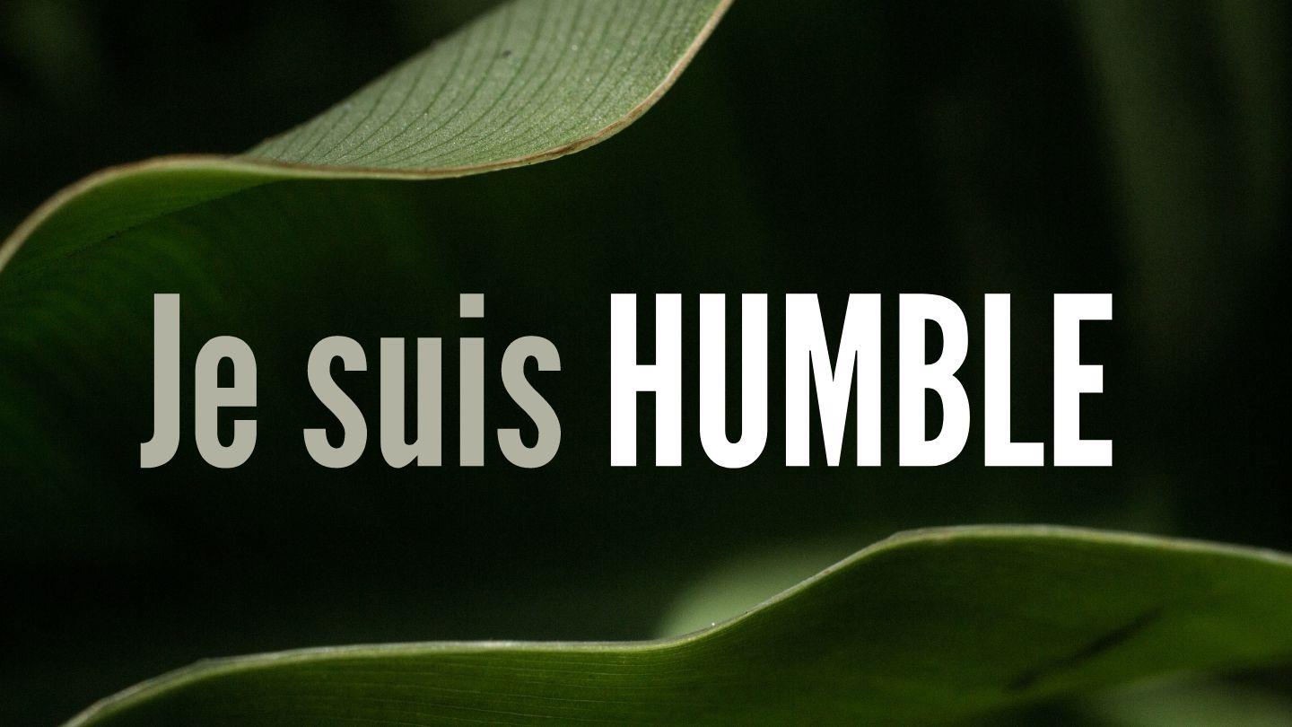 Je suis humble ! Philippiens 2:7-11 Parole de Vie 2017