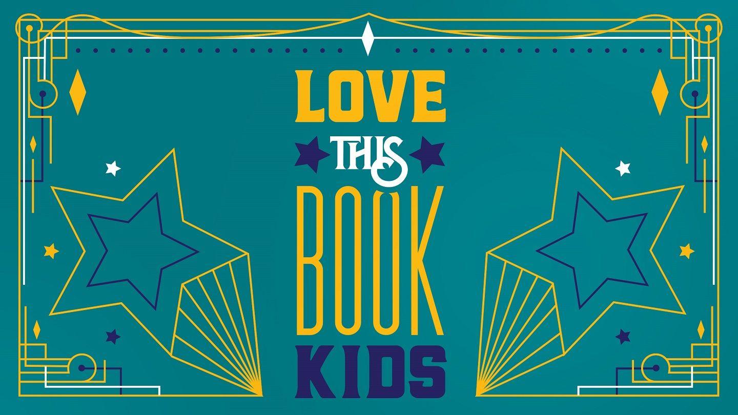 Love This Book Kids - Part 3
