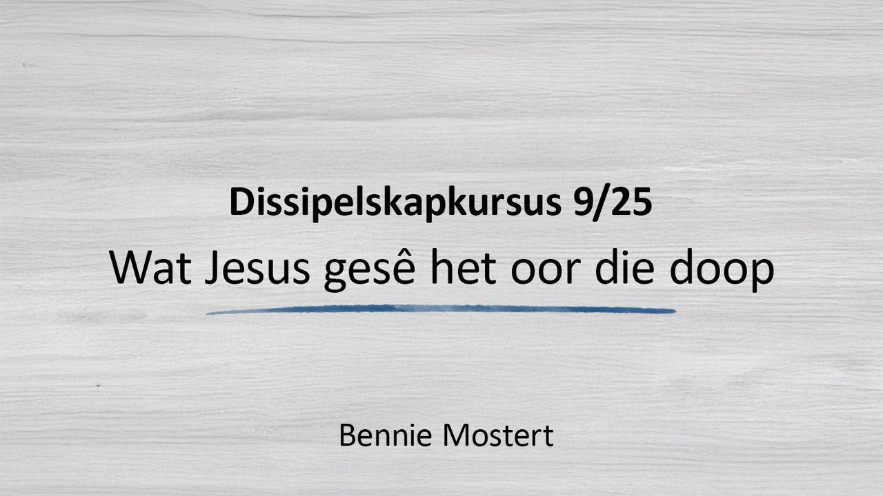 Wat Jesus Gesê Het Oor Die Doop