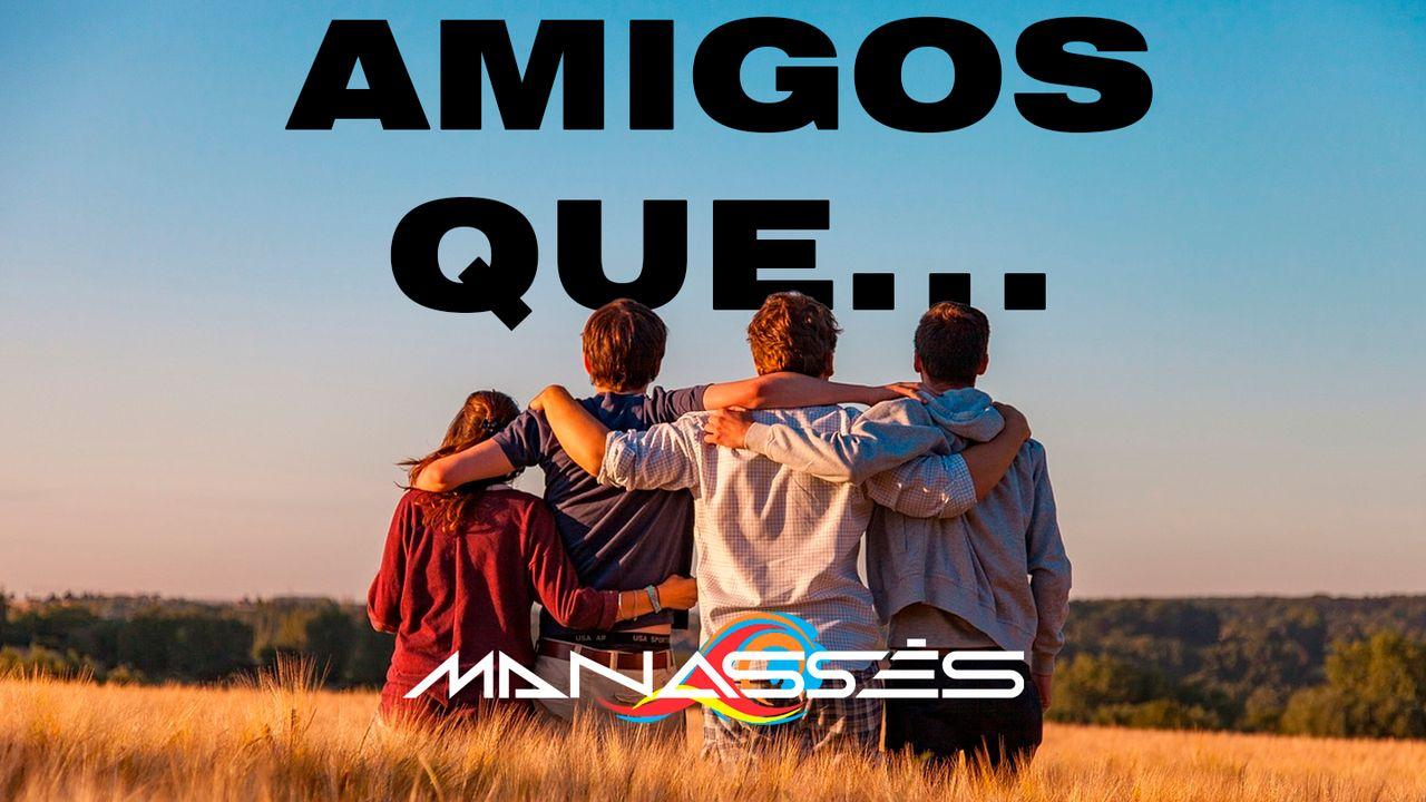 Amigos Que...