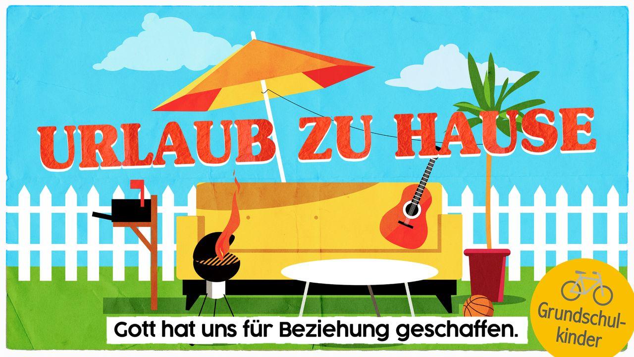 Gott hat uns für Beziehung geschaffen. - Für Grundschulkinder