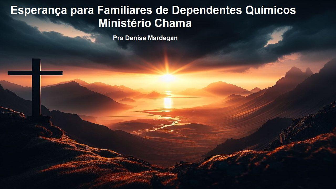 Esperança para Familiares de Dependentes Químicos