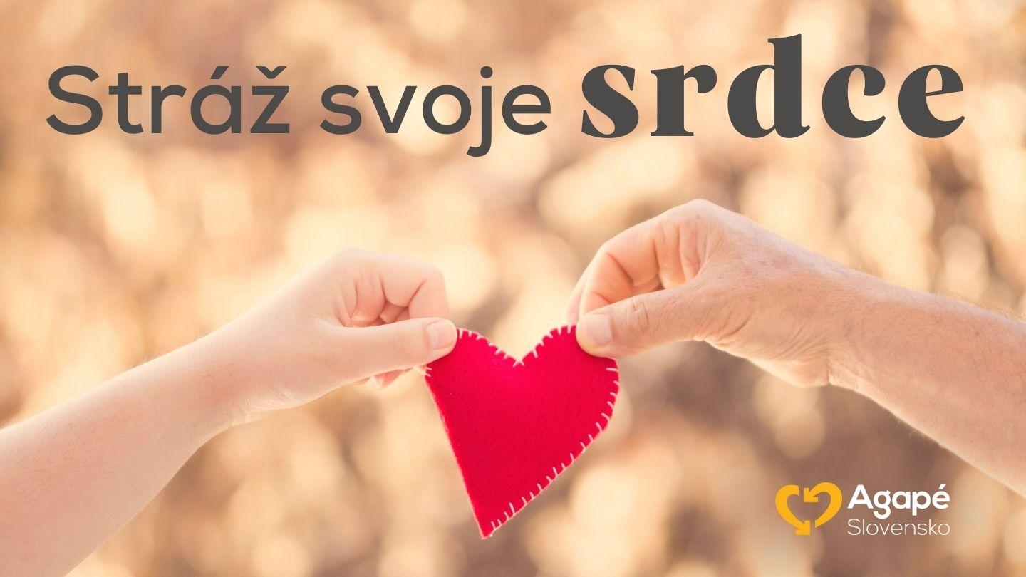 Stráž svoje srdce