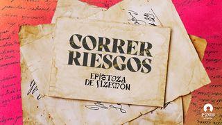 [Epístola de Filemón] Correr riesgos Filemón 1:23-25 Traducción en Lenguaje Actual