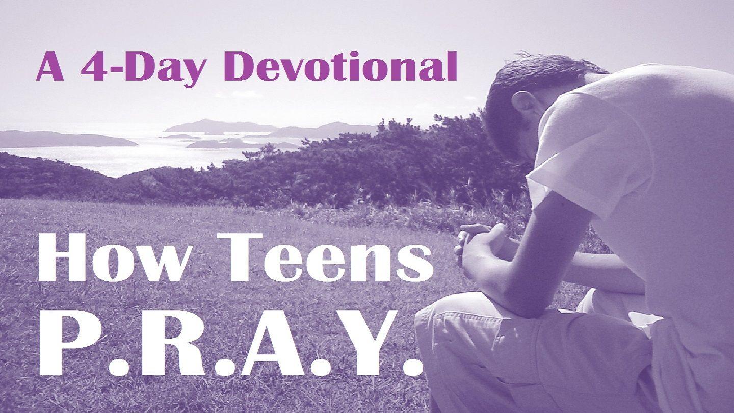 How Teens P.R.A.Y.