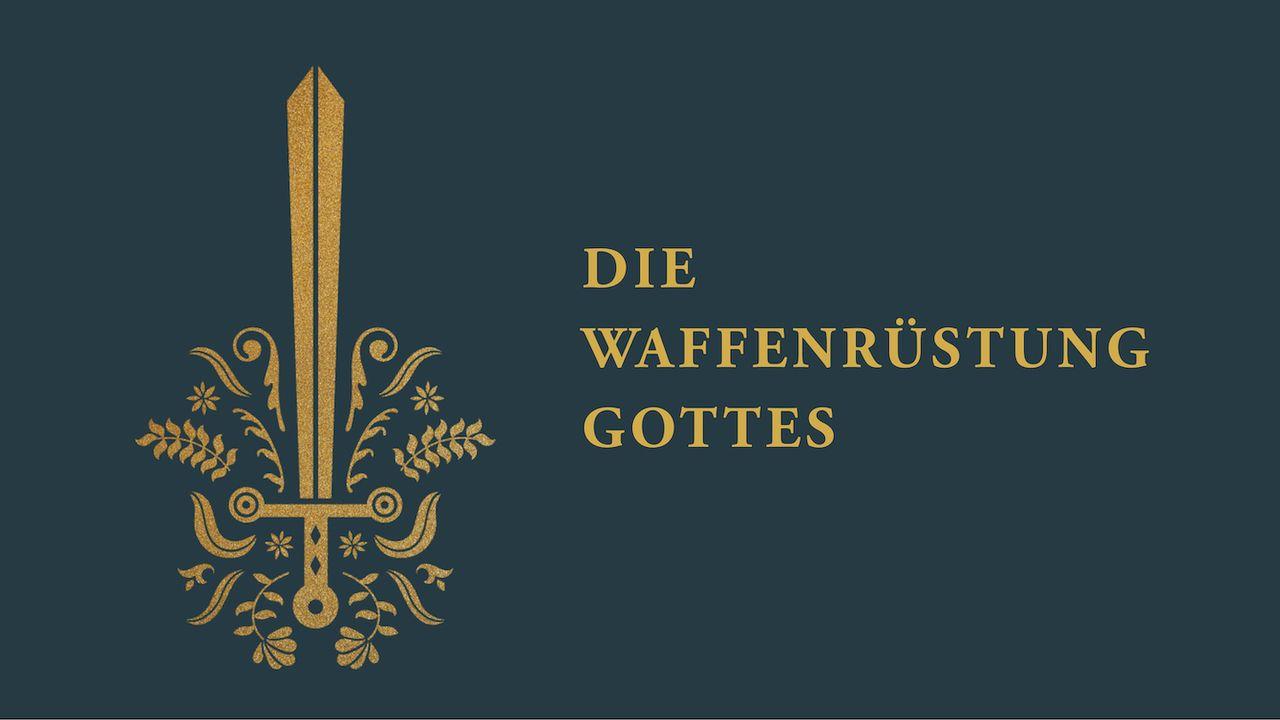 Die Waffenrüstung Gottes