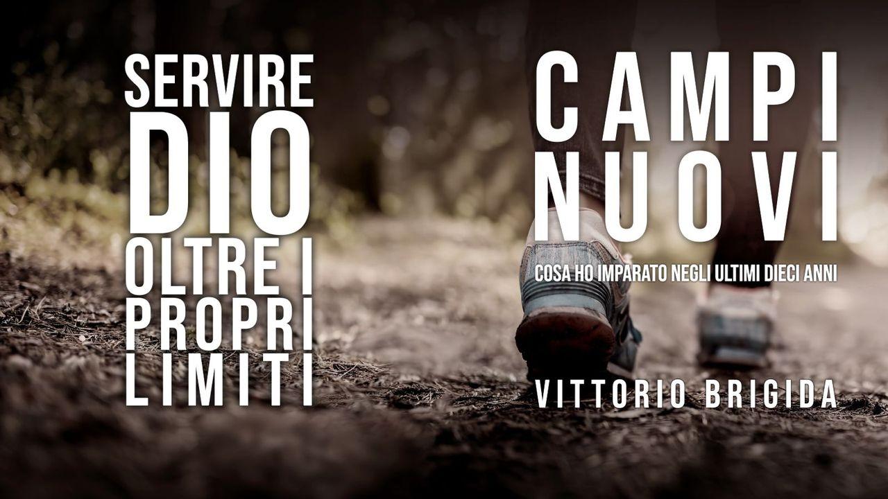 Campi Nuovi - Servire Dio Oltre I Nostri Limiti