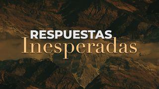 Respuestas inesperadas Hebreos 11:32-38 Traducción en Lenguaje Actual