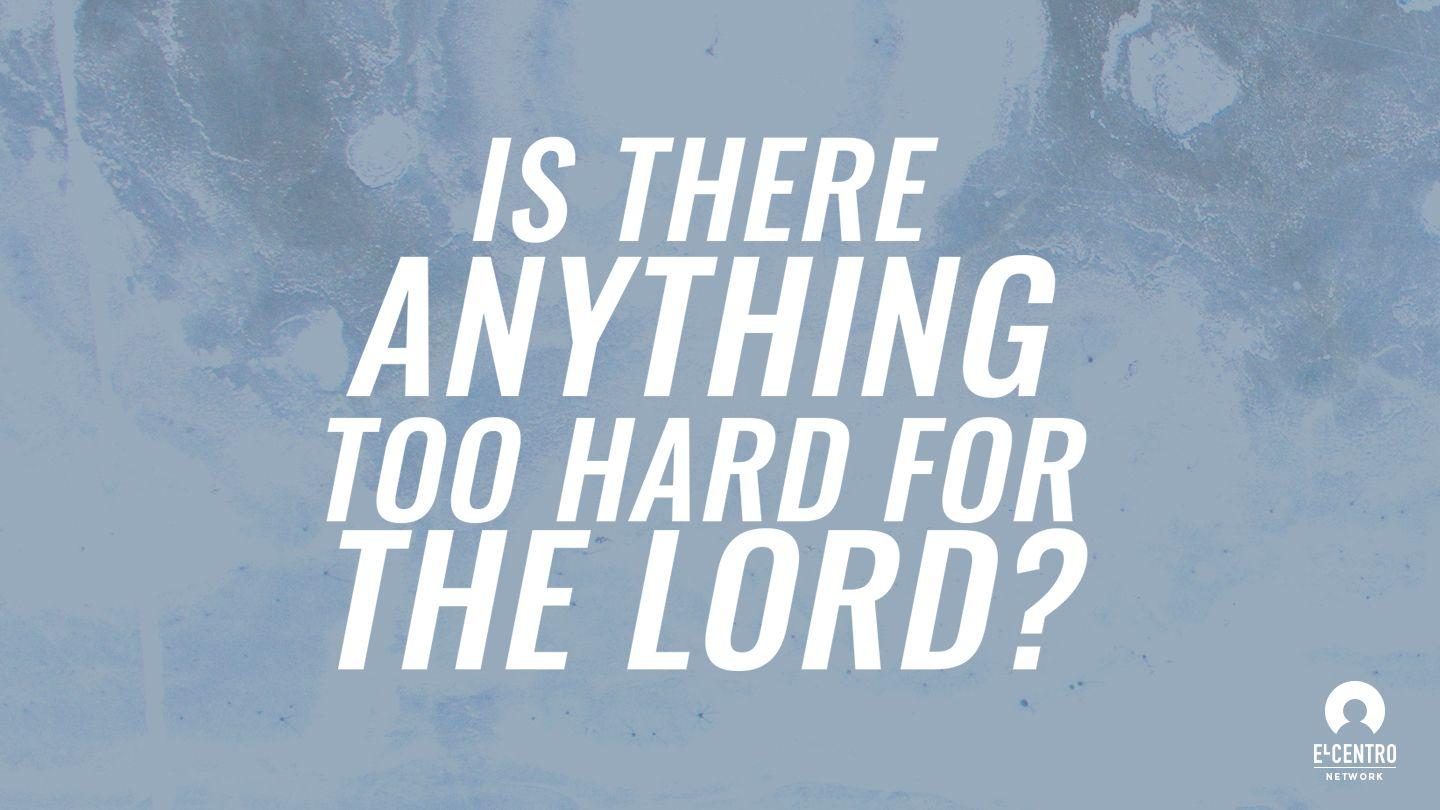 [Great Verses] Is There Anything Too Hard for the Lord? 創世記 18:14 裨治文－克陛存文理《新約全書》和《舊約全書》