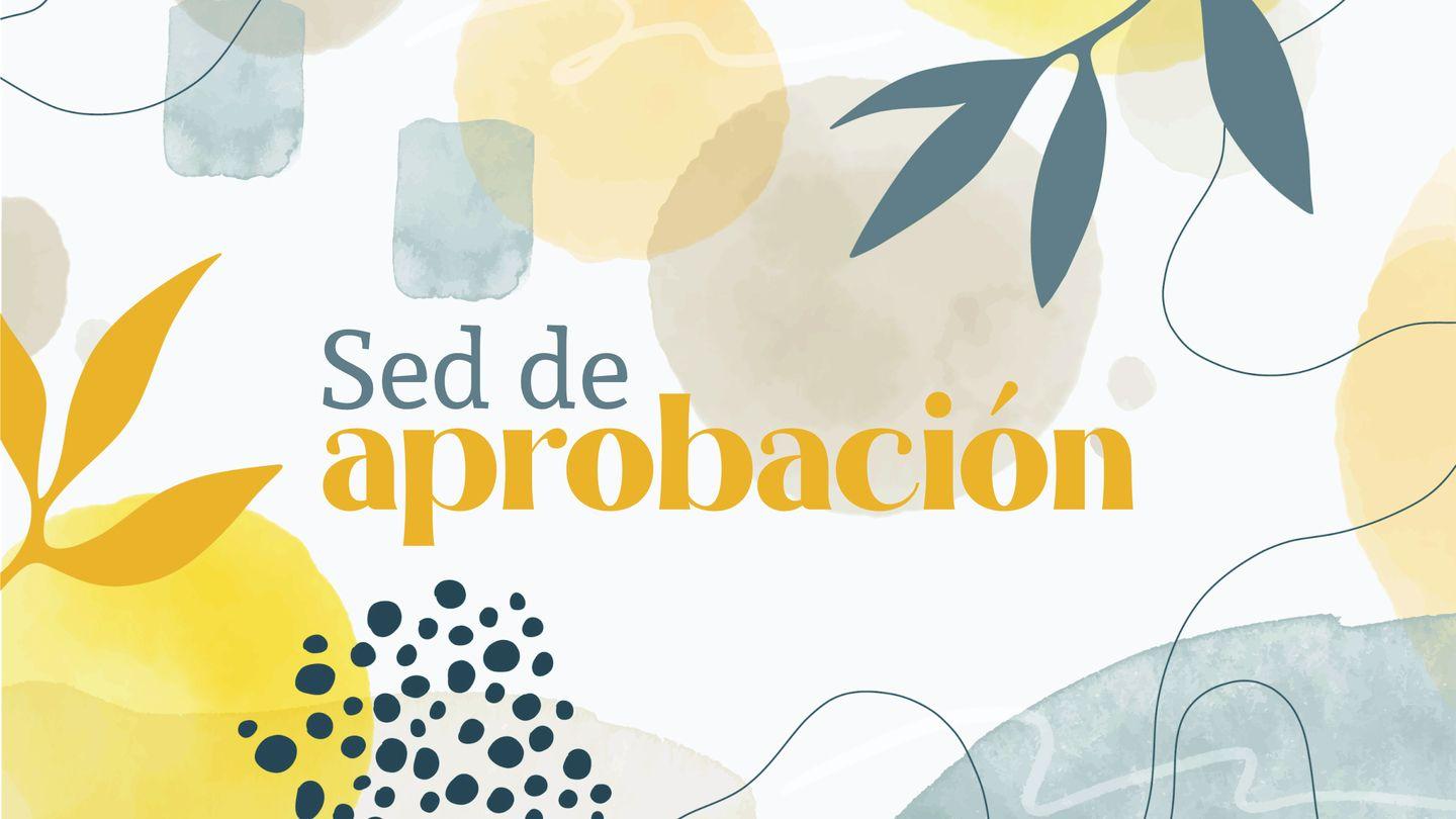 Sed de aprobación 1 Juan 2:16-19 Biblia Reina Valera 1960