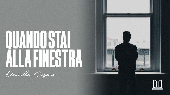 Quando Stai Alla Finestra