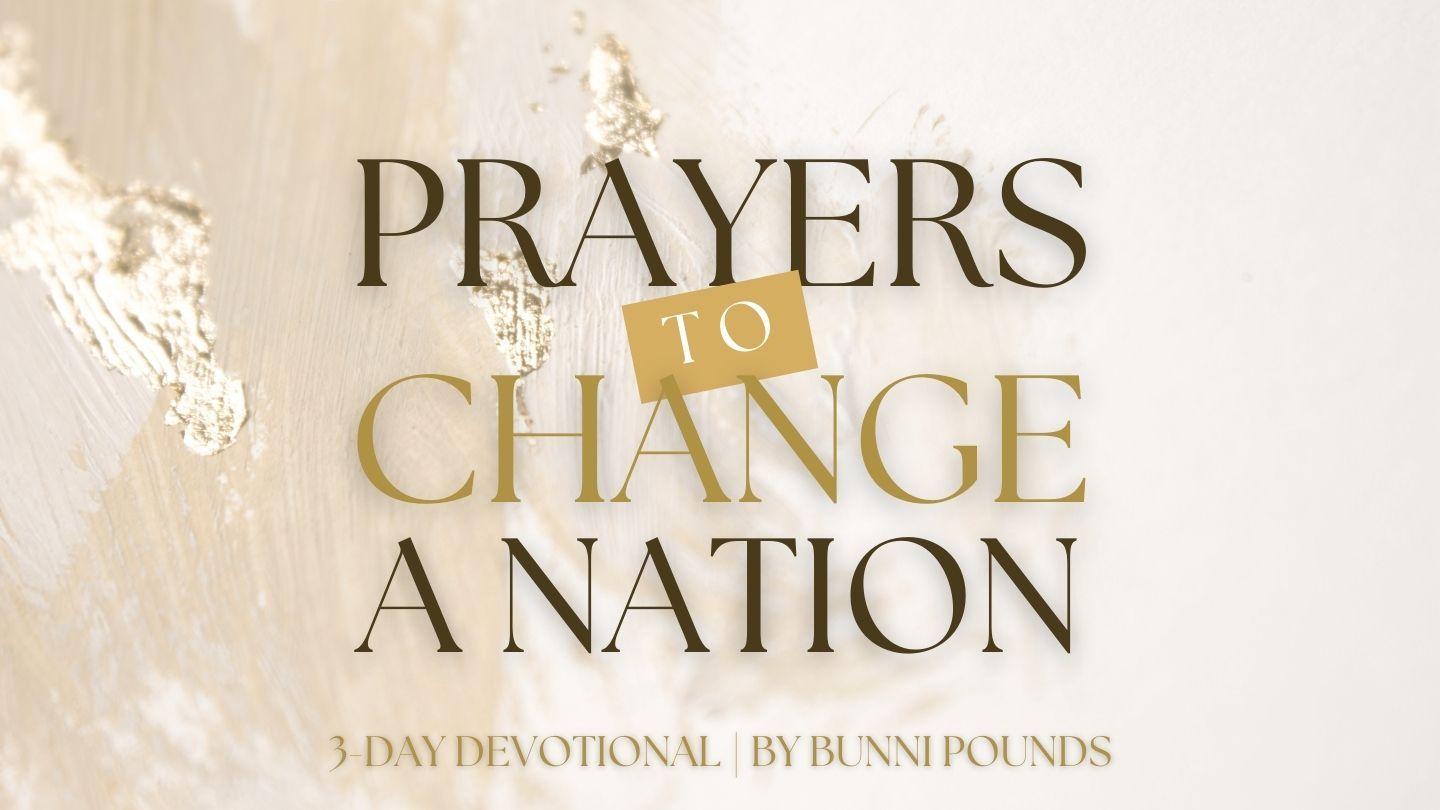 Prayers to Change a Nation Romans 12:13-21 King James Version