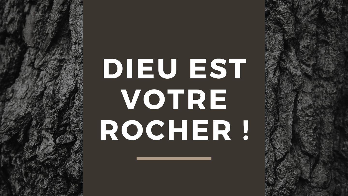 Dieu est votre Rocher ! Psalmen 62:2 Neue Genfer Übersetzung
