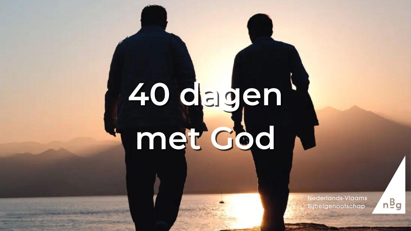 Veertigdagen - Ontmoetingen met God