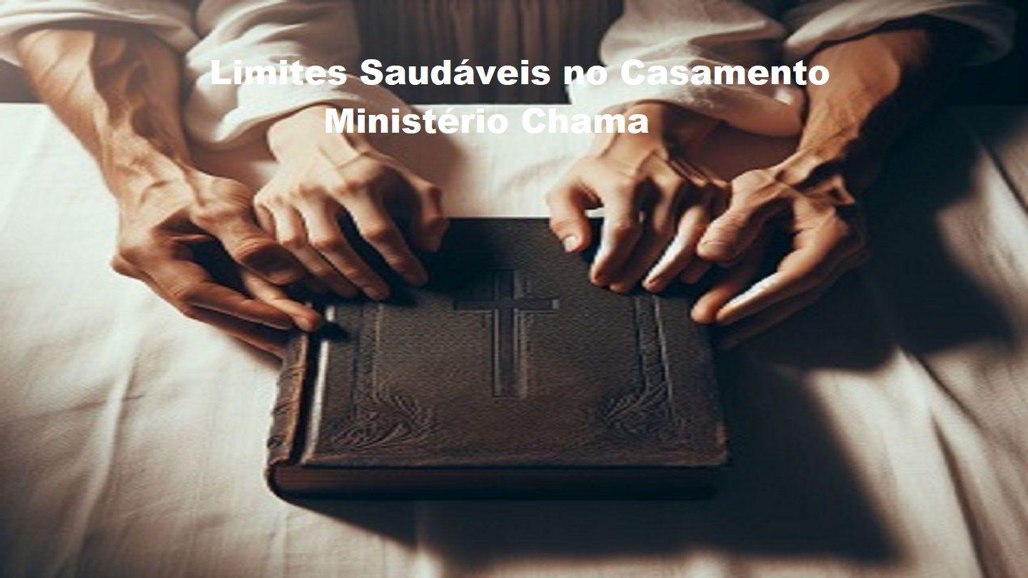 Limites Saudáveis No Casamento Efésios 5:21-24 Nova Tradução na Linguagem de Hoje