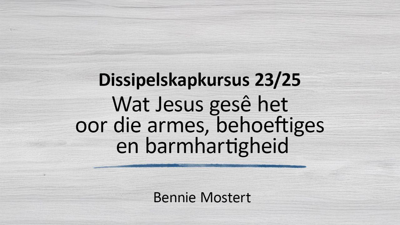 Wat Jesus Gesê Het Oor Die Armes, Behoeftiges en Barmhartigheid