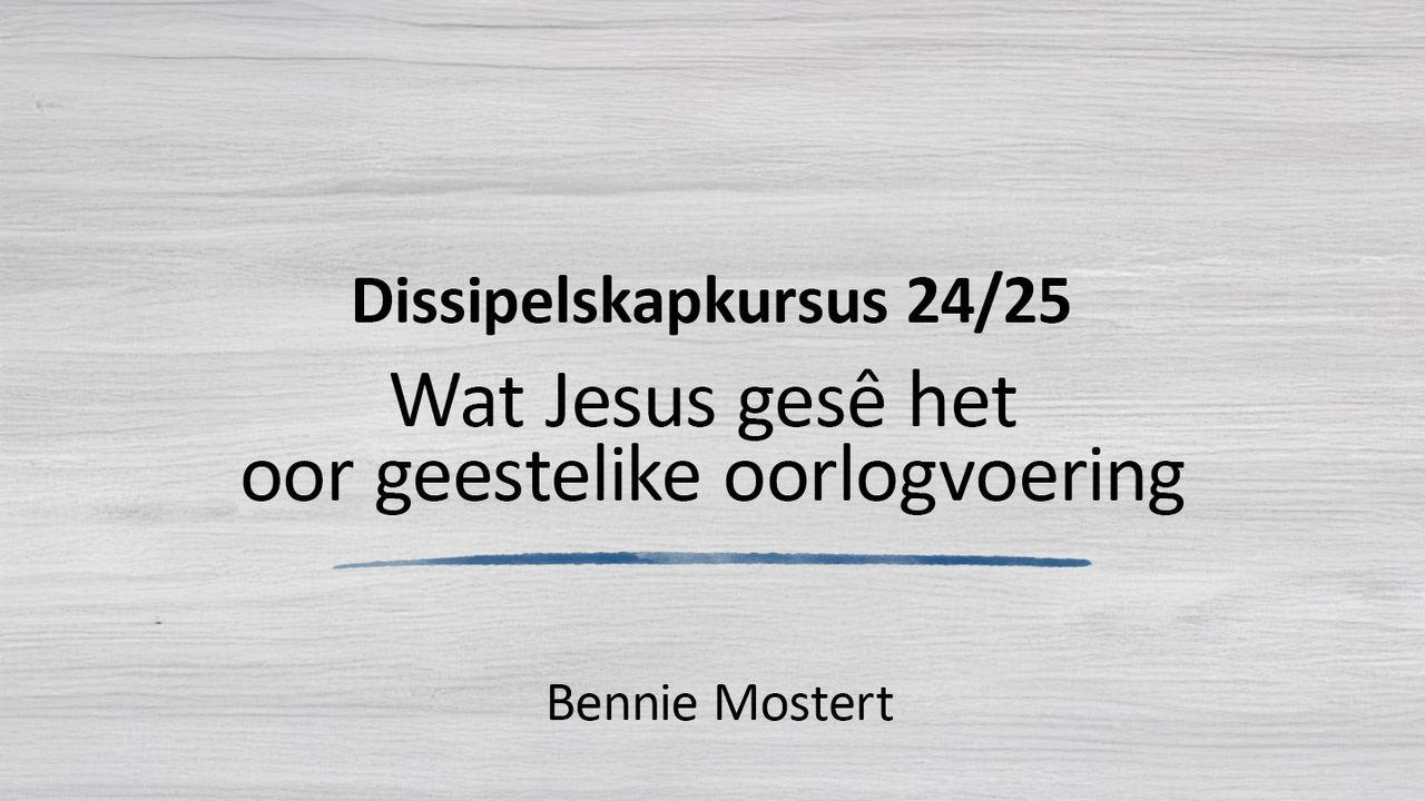 Wat Jesus Gesê Het Oor Geestelike Oorlogvoering