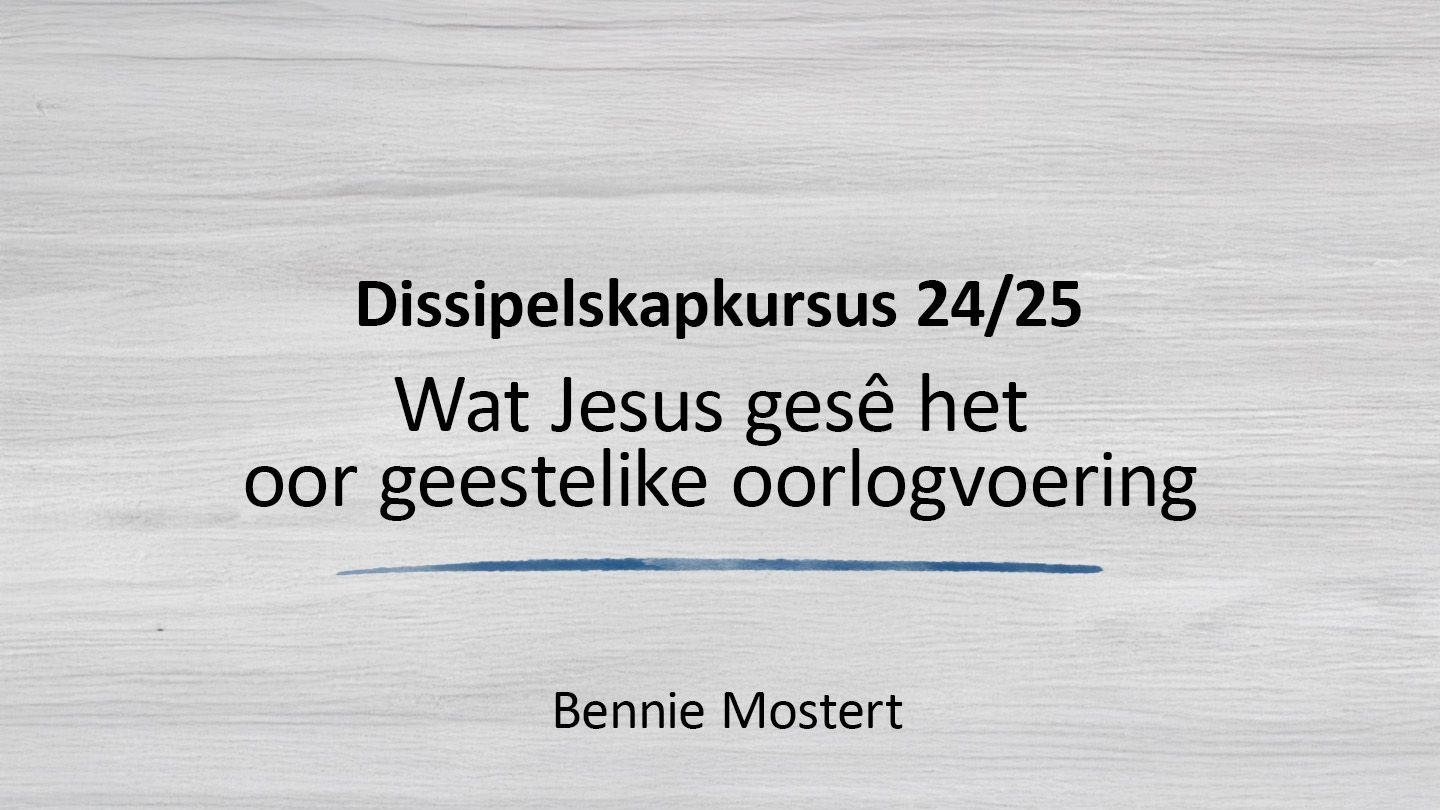 Wat Jesus Gesê Het Oor Geestelike Oorlogvoering Efesiërs 1:8-10 Die Boodskap