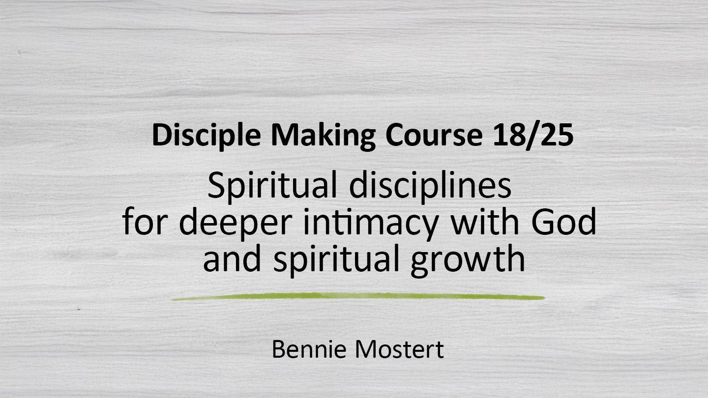 Spiritual Disciplines for Deeper Intimacy With God and Spiritual Growth Matthew 22:29-30 King James Version