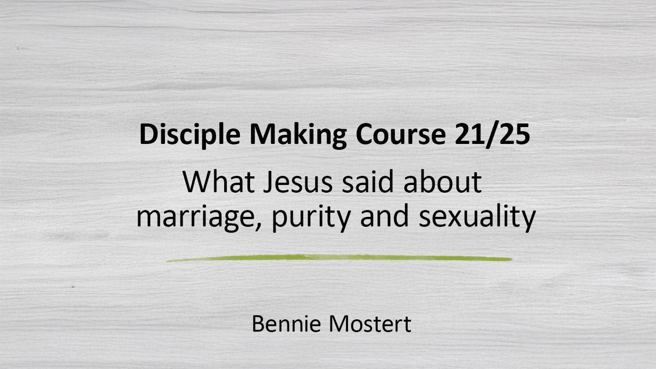 What Jesus Said About Marriage, Purity and Sexuality