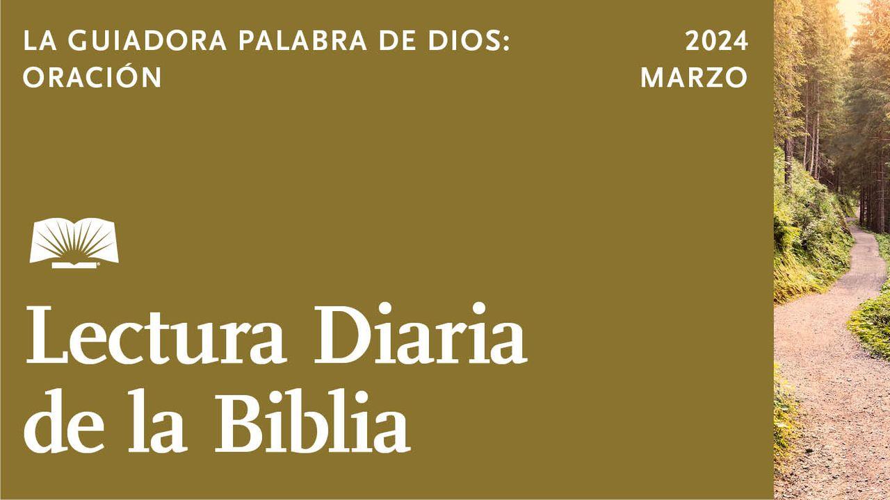 Lectura Diaria de la Biblia de marzo de 2024. La guiadora palabra de Dios: Oración